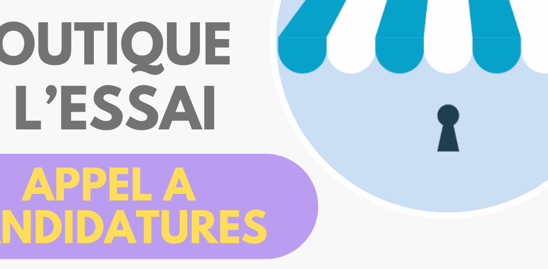 Boutique à l’essai – Candidatures ouvertes