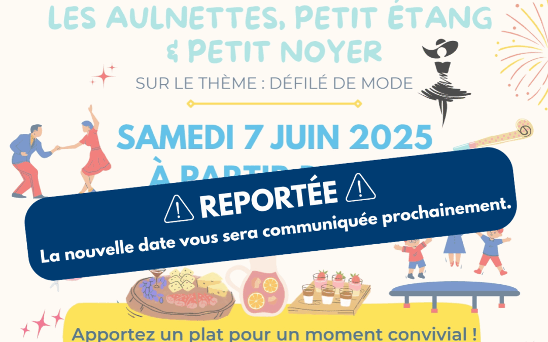 Fête de quartier reportée – Les Aulnettes, Petit Etang, Petit Noyer