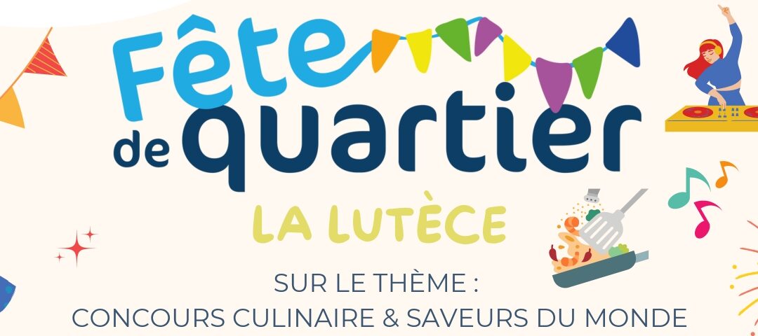 Fête de quartier la Lutèce