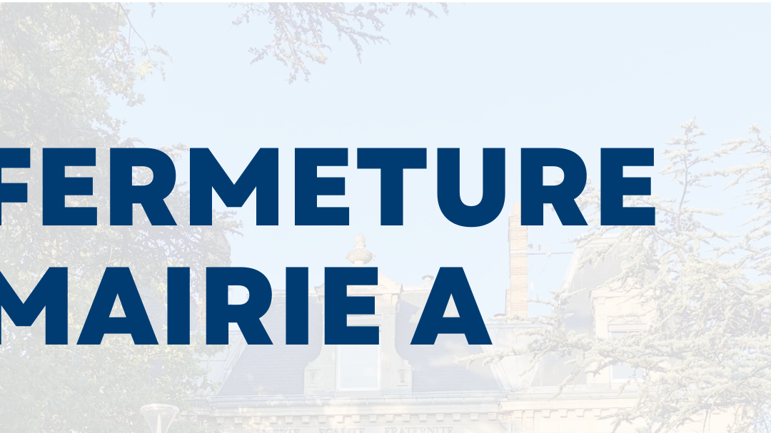 Fermeture des services en Mairie A