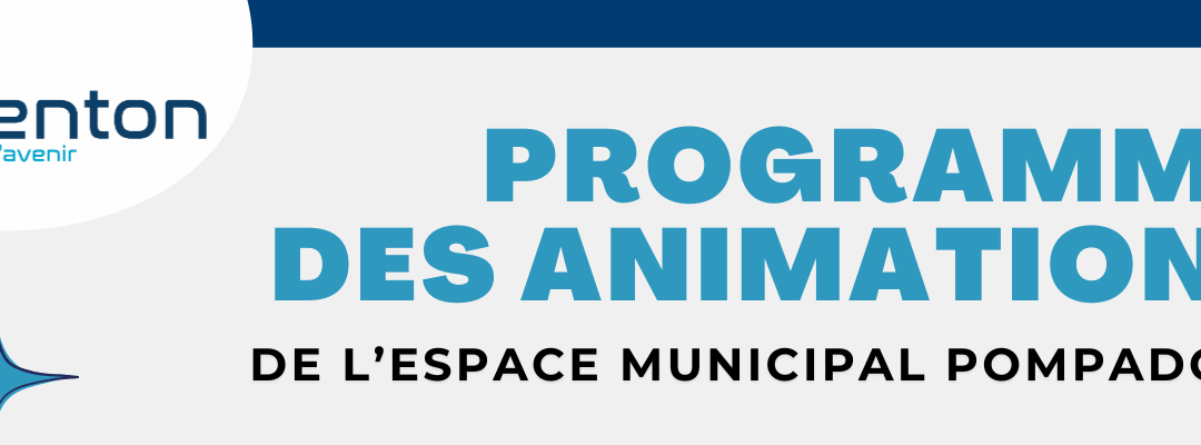 Programme des animations de l&rsquo;Espace Municipal Pompadour